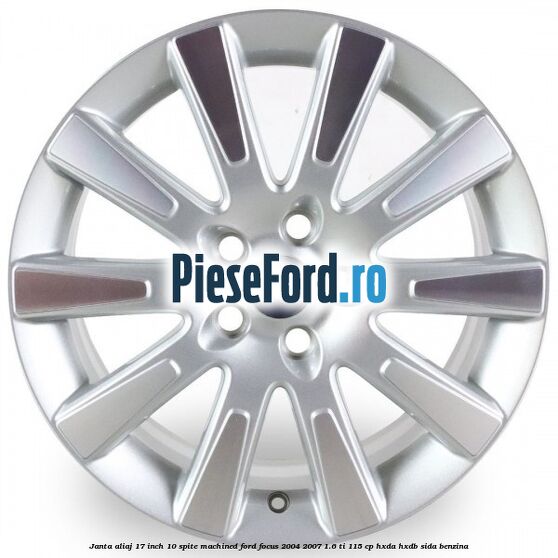 Janta aliaj 17 inch, 10 spite machined Ford Focus 2004-2007 1.6 Ti 115 cp Janta aliaj 17 inch, 10 spite machined Ford Focus 2004-2007 1.6 Ti 115 cp HXDA, HXDB, SIDA benzina