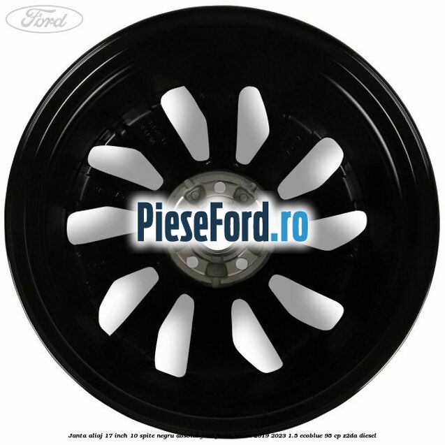 Janta aliaj 17 inch, 10 spite negru absolut Ford Focus Active 2019-2023 1.5 EcoBlue 95 cp Z2DA diesel