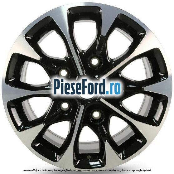 Janta aliaj 17 inch, 10 spite negru Ford Tourneo Custom 2019-2023 1.0 EcoBoost PHEV 125 cp M1FA Hybrid