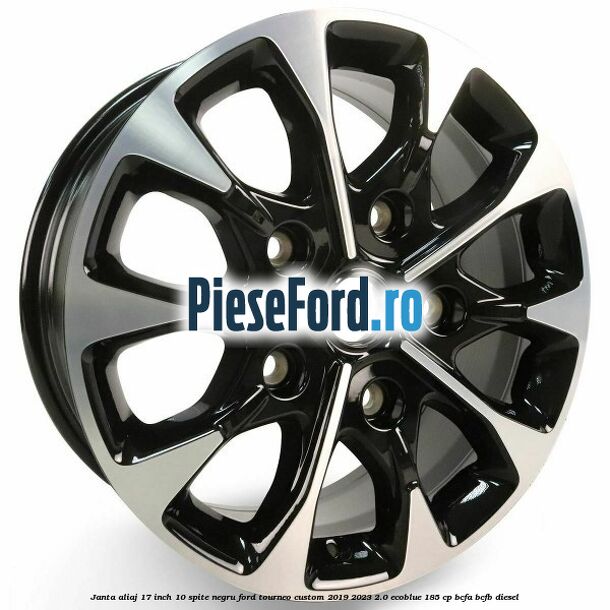 Janta aliaj 17 inch, 10 spite negru Ford Tourneo Custom 2019-2023 2.0 EcoBlue 185 cp BCFA, BCFB diesel