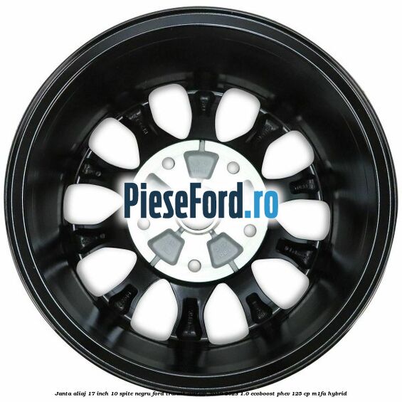 Janta aliaj 17 inch, 10 spite negru Ford Transit Custom 2019-2023 1.0 EcoBoost PHEV 125 cp Janta aliaj 17 inch, 10 spite negru Ford Transit Custom 2019-2023 1.0 EcoBoost PHEV 125 cp M1FA Hybrid