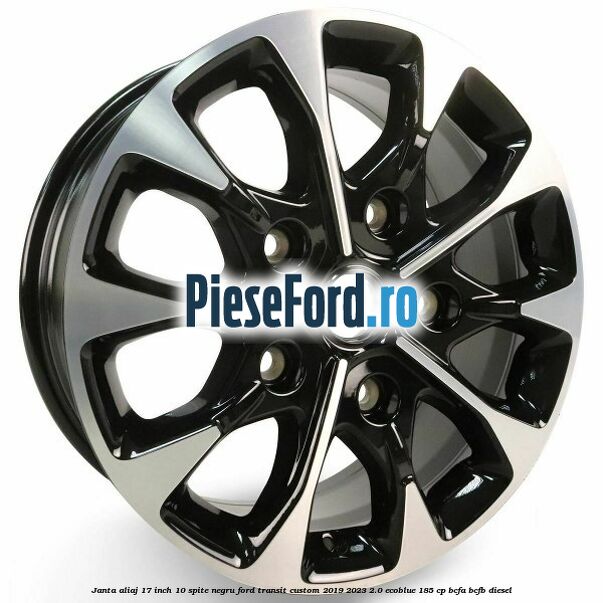 Janta aliaj 17 inch, 10 spite negru Ford Transit Custom 2019-2023 2.0 EcoBlue 185 cp BCFA, BCFB diesel