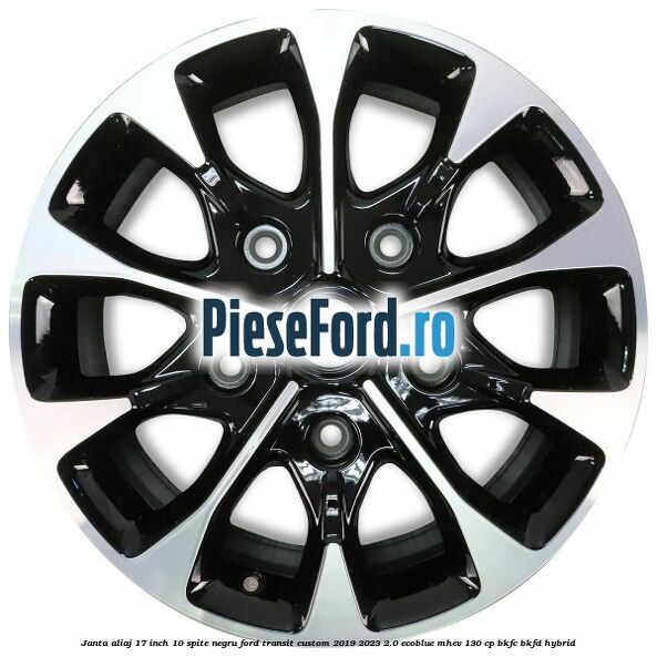 Janta aliaj 17 inch, 10 spite negru Ford Transit Custom 2019-2023 2.0 EcoBlue mHEV 130 cp BKFC, BKFD Hybrid
