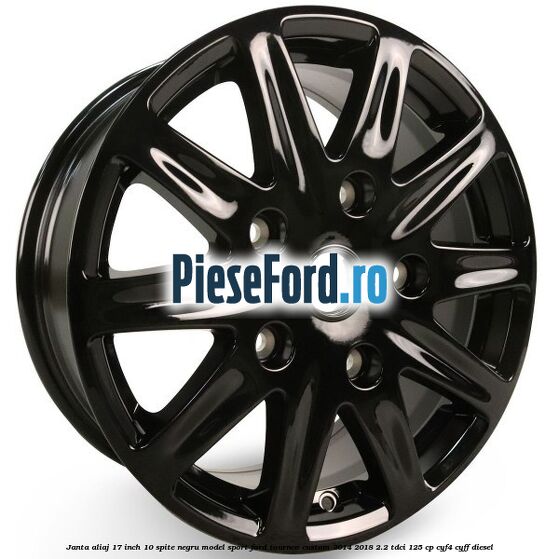 Janta aliaj 17 inch, 10 spite negru model sport Ford Tourneo Custom 2014-2018 2.2 TDCi 125 cp CYF4, CYFF diesel