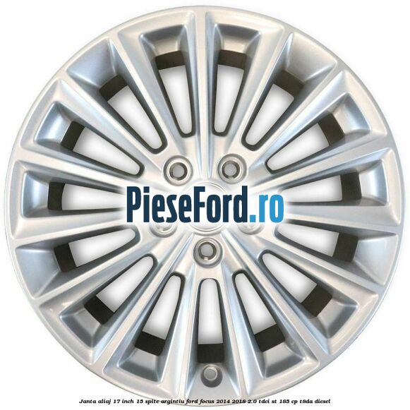 Janta aliaj 17 inch, 15 spite argintiu Ford Focus 2014-2018 2.0 TDCi ST 185 cp T8DA diesel