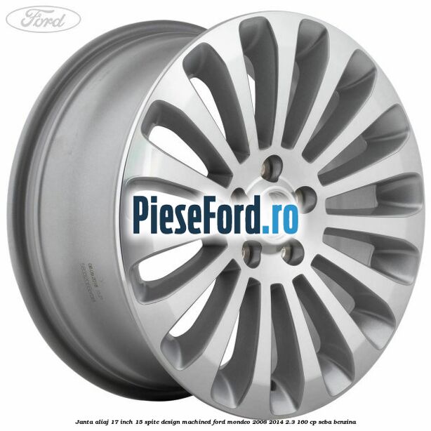 Janta aliaj 17 inch, 15 spite, design Machined Ford Mondeo 2008-2014 2.3 160 cp SEBA benzina