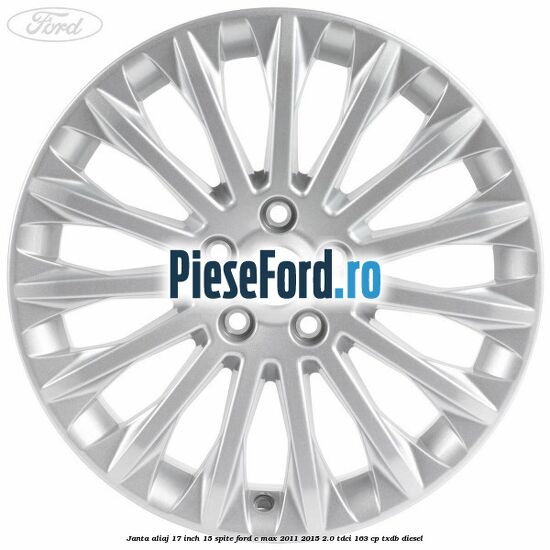 Janta aliaj 17 inch, 15 spite Ford C-Max 2011-2015 2.0 TDCi 163 cp TXDB diesel