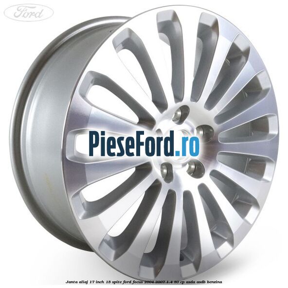 Janta aliaj 17 inch, 15 spite Ford Focus 2004-2007 1.4 80 cp ASDA, ASDB benzina
