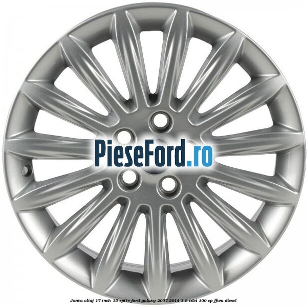 Janta aliaj 17 inch, 15 spite Ford Galaxy 2007-2014 1.8 TDCi 100 cp FFWA diesel