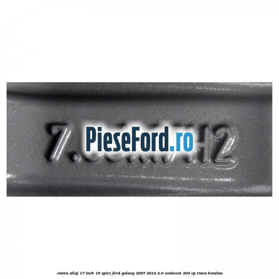 Janta aliaj 17 inch, 15 spite Ford Galaxy 2007-2014 2.0 EcoBoost 203 cp TNWA benzina