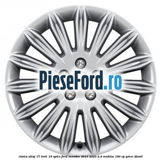 Janta aliaj 17 inch, 15 spite Ford Mondeo 2019-2023 2.0 EcoBlue 190 cp YMCC diesel