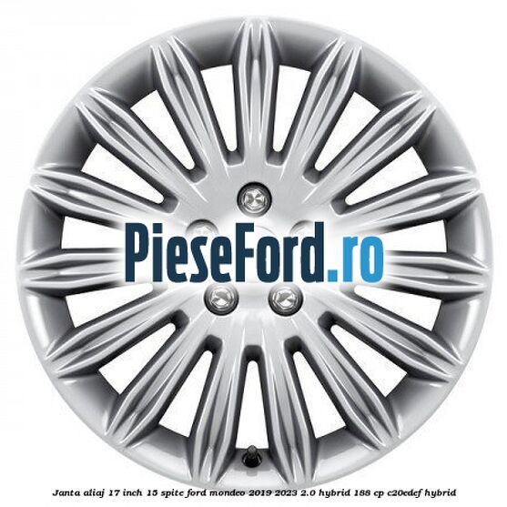 Janta aliaj 17 inch, 15 spite Ford Mondeo 2019-2023 2.0 Hybrid 188 cp C20EDEF hybrid