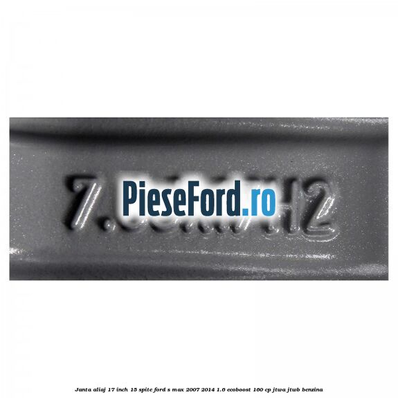 Janta aliaj 17 inch, 15 spite Ford S-Max 2007-2014 1.6 EcoBoost 160 cp JTWA, JTWB benzina
