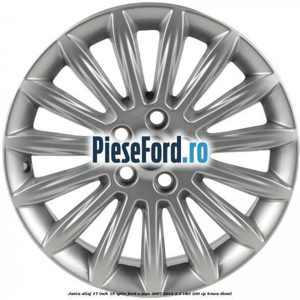 Janta aliaj 17 inch, 15 spite Ford S-Max 2007-2014 2.2 TDCi 200 cp KNWA diesel