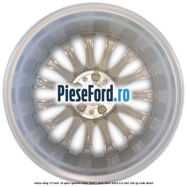 Janta aliaj 17 inch, 15 spite Sparkle Silver Ford C-Max 2011-2015 2.0 TDCi 163 cp TXDB diesel