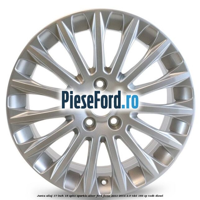 Janta aliaj 17 inch, 15 spite Sparkle Silver Ford Focus 2011-2014 2.0 TDCi 163 cp Janta aliaj 17 inch, 15 spite Sparkle Silver Ford Focus 2011-2014 2.0 TDCi 163 cp TXDB diesel