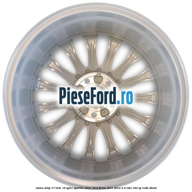 Janta aliaj 17 inch, 15 spite Sparkle Silver Ford Focus 2011-2014 2.0 TDCi 163 cp Janta aliaj 17 inch, 15 spite Sparkle Silver Ford Focus 2011-2014 2.0 TDCi 163 cp TXDB diesel