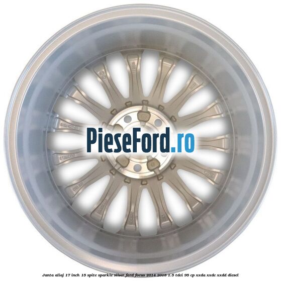 Janta aliaj 17 inch, 15 spite Sparkle Silver Ford Focus 2014-2018 1.5 TDCi 95 cp XXDA, XXDC, XXDD diesel