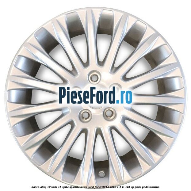 Janta aliaj 17 inch, 15 spite Sparkle Silver Ford Focus 2014-2018 1.6 Ti 125 cp PNDA, PNDD benzina