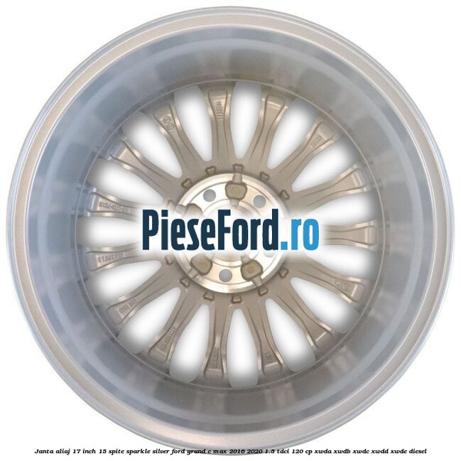 Janta aliaj 17 inch, 15 spite Sparkle Silver Ford Grand C-Max 2016-2020 1.5 TDCi 120 cp XWDA, XWDB, XWDC, XWDD, XWDE diesel