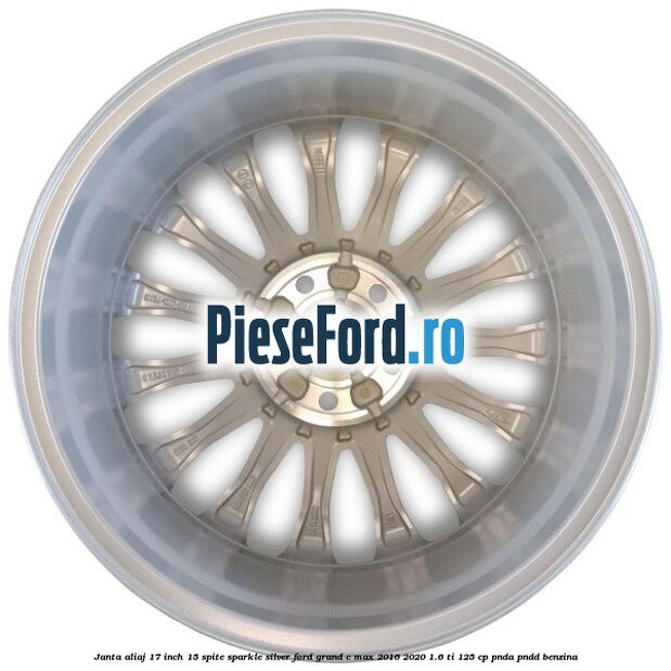 Janta aliaj 17 inch, 15 spite Sparkle Silver Ford Grand C-Max 2016-2020 1.6 Ti 125 cp PNDA, PNDD benzina