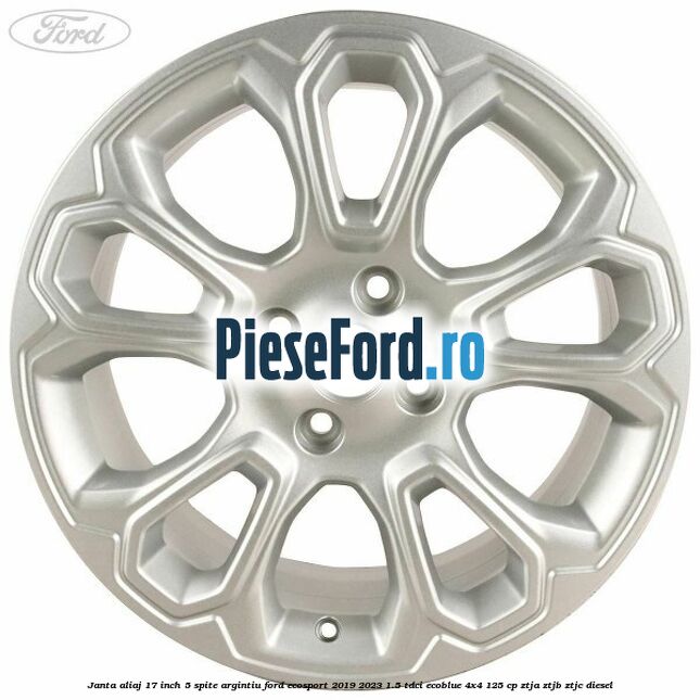 Janta aliaj 17 inch, 5 spite, argintiu Ford EcoSport 2019-2023 1.5 TDCi EcoBlue 4x4 125 cp ZTJA, ZTJB, ZTJC diesel