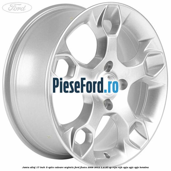 Janta aliaj 17 inch, 5 spite culoare argintie Ford Fiesta 2008-2012 1.4 97 cp RTJA, RTJB, SPJA, SPJC, SPJE benzina