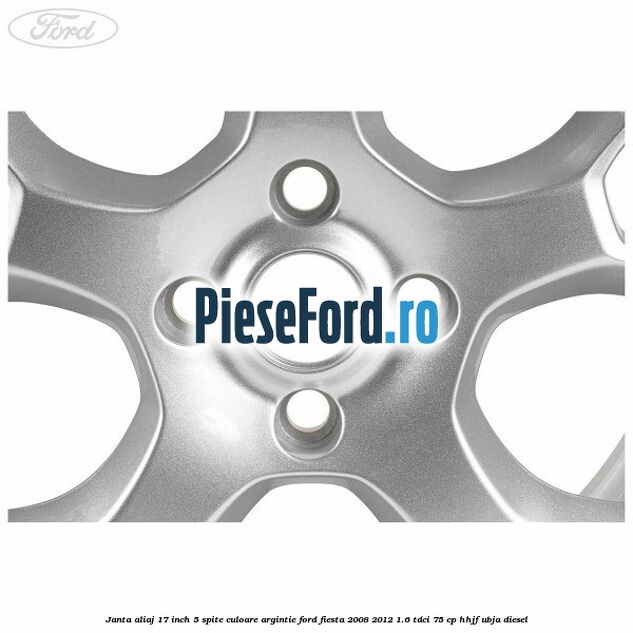 Janta aliaj 17 inch, 5 spite culoare argintie Ford Fiesta 2008-2012 1.6 TDCi 75 cp HHJF, UBJA diesel