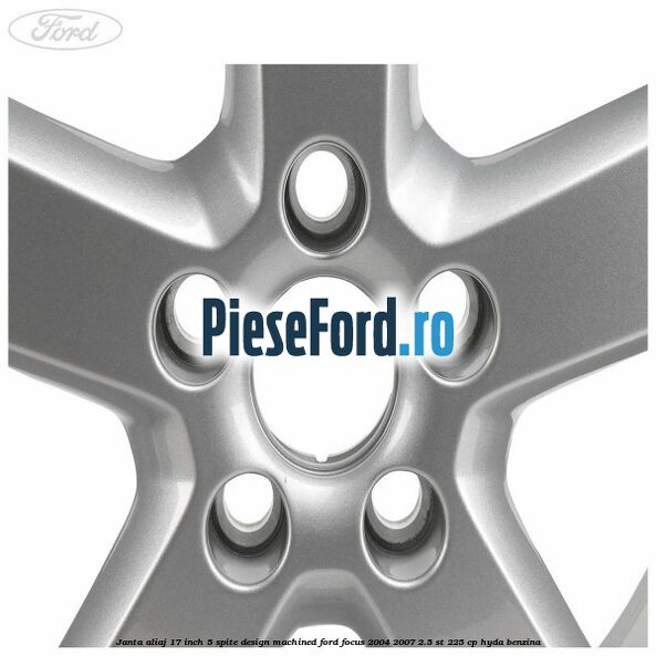 Janta aliaj 17 inch, 5 spite, design Machined Ford Focus 2004-2007 2.5 ST 225 cp HYDA benzina