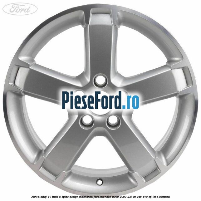 Janta aliaj 17 inch, 5 spite, design Machined Ford Mondeo 2000-2007 2.5 V6 24V 170 cp LCBD benzina