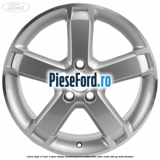 Janta aliaj 17 inch, 5 spite, design Machined Ford Mondeo 2000-2007 ST220 226 cp MEBA benzina