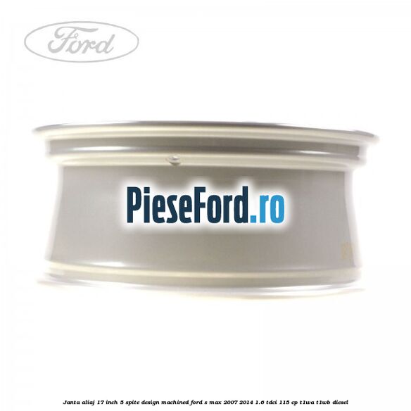 Janta aliaj 17 inch, 5 spite, design Machined Ford S-Max 2007-2014 1.6 TDCi 115 cp T1WA, T1WB diesel