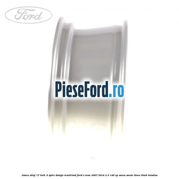 Janta aliaj 17 inch, 5 spite, design Machined Ford S-Max 2007-2014 2.0 145 cp AOWA, AOWB, TBWA, TBWB benzina