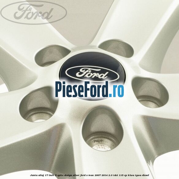 Janta aliaj 17 inch, 5 spite, design Silver Ford S-Max 2007-2014 2.0 TDCi 115 cp KLWA, TYWA diesel