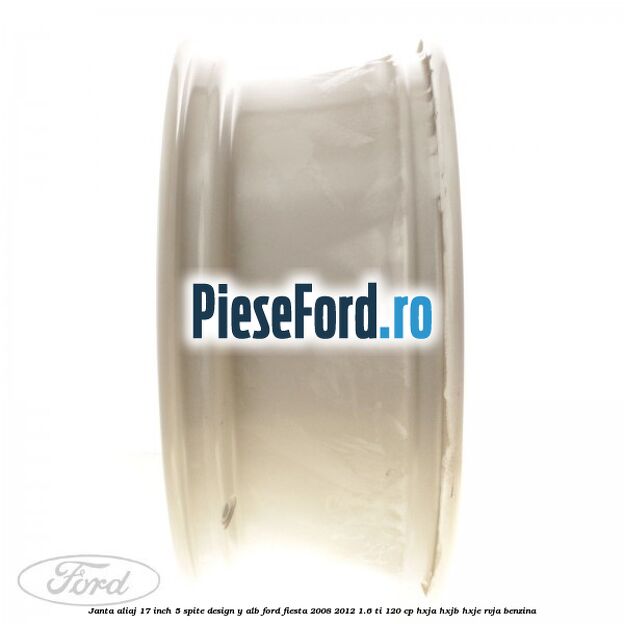 Janta aliaj 17 inch, 5 spite design Y alb Ford Fiesta 2008-2012 1.6 Ti 120 cp HXJA, HXJB, HXJE, RVJA benzina