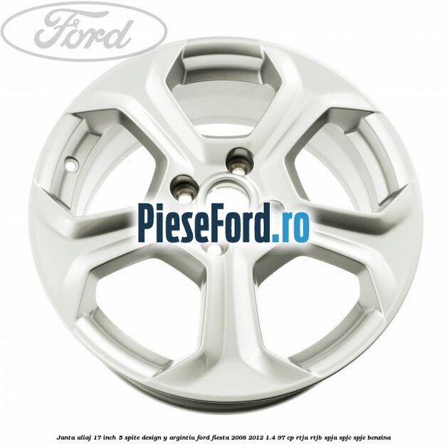 Janta aliaj 17 inch, 5 spite design Y argintiu Ford Fiesta 2008-2012 1.4 97 cp RTJA, RTJB, SPJA, SPJC, SPJE benzina
