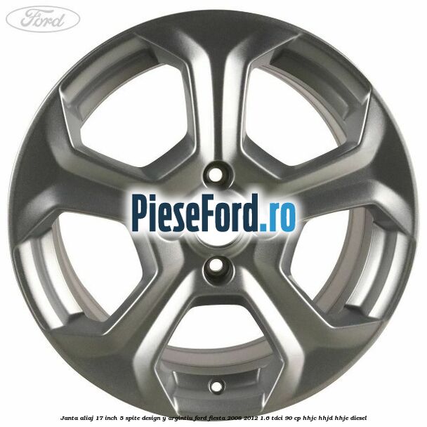 Janta aliaj 17 inch, 5 spite design Y argintiu Ford Fiesta 2008-2012 1.6 TDCi 90 cp HHJC, HHJD, HHJE diesel