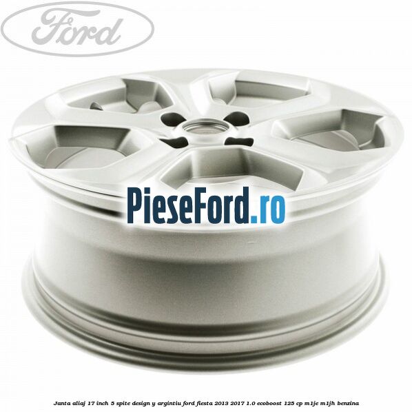 Janta aliaj 17 inch, 5 spite design Y argintiu Ford Fiesta 2013-2017 1.0 EcoBoost 125 cp M1JE, M1JH benzina