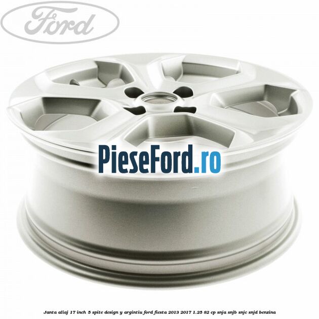 Janta aliaj 17 inch, 5 spite design Y argintiu Ford Fiesta 2013-2017 1.25 82 cp SNJA, SNJB, SNJC, SNJD benzina