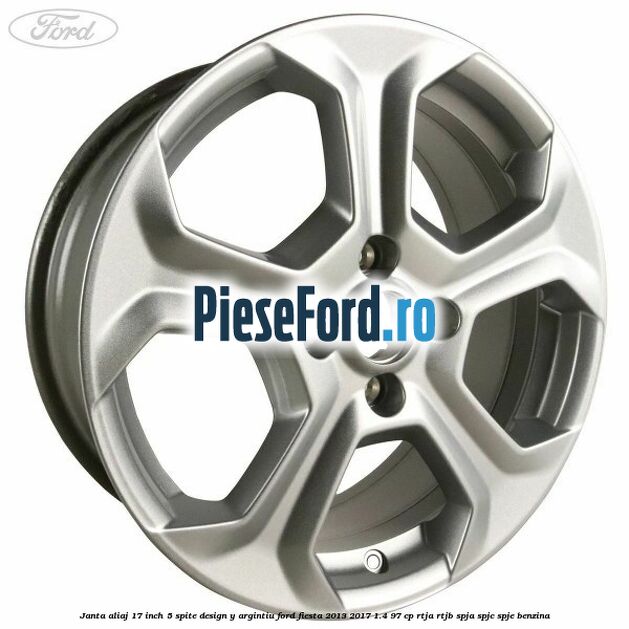 Janta aliaj 17 inch, 5 spite design Y argintiu Ford Fiesta 2013-2017 1.4 97 cp RTJA, RTJB, SPJA, SPJC, SPJE benzina