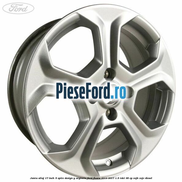 Janta aliaj 17 inch, 5 spite design Y argintiu Ford Fiesta 2013-2017 1.5 TDCi 95 cp XVJB, XVJC diesel