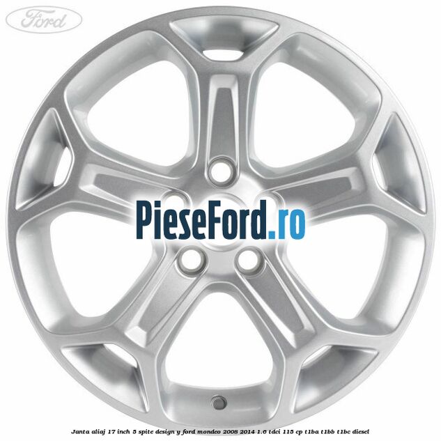 Janta aliaj 17 inch, 5 spite, design Y Ford Mondeo 2008-2014 1.6 TDCi 115 cp T1BA, T1BB, T1BC diesel