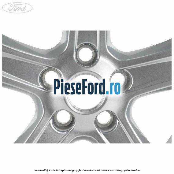 Janta aliaj 17 inch, 5 spite, design Y Ford Mondeo 2008-2014 1.6 Ti 125 cp PNBA benzina