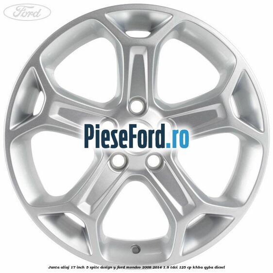Janta aliaj 17 inch, 5 spite, design Y Ford Mondeo 2008-2014 1.8 TDCi 125 cp Janta aliaj 17 inch, 5 spite, design Y Ford Mondeo 2008-2014 1.8 TDCi 125 cp KHBA, QYBA diesel