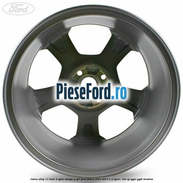 Janta aliaj 17 inch, 5 spite design Y gri Ford Fiesta 2013-2017 1.0 Sport 140 cp YYJA, YYJB benzina