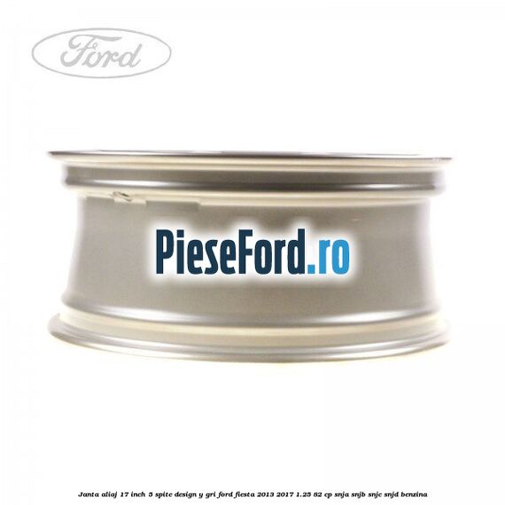 Janta aliaj 17 inch, 5 spite design Y gri Ford Fiesta 2013-2017 1.25 82 cp SNJA, SNJB, SNJC, SNJD benzina