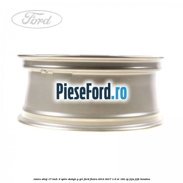 Janta aliaj 17 inch, 5 spite design Y gri Ford Fiesta 2013-2017 1.6 ST 182 cp JTJA, JTJB benzina