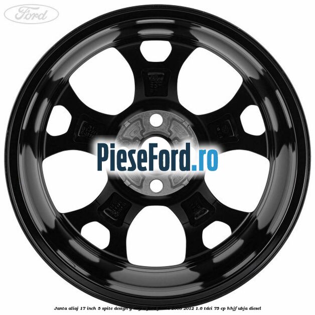 Janta aliaj 17 inch, 5 spite design Y negru Ford Fiesta 2008-2012 1.6 TDCi 75 cp HHJF, UBJA diesel