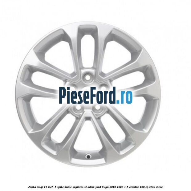 Janta aliaj 17 inch, 5 spite duble argintiu shadow Ford Kuga 2019-2023 1.5 EcoBlue 120 cp ZTDA diesel