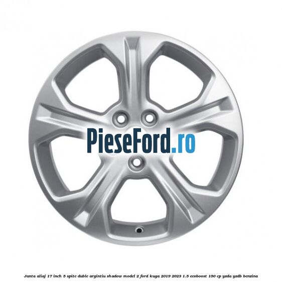 Janta aliaj 17 inch, 5 spite duble argintiu shadow model 2 Ford Kuga 2019-2023 1.5 EcoBoost 150 cp YZDA, YZDB benzina